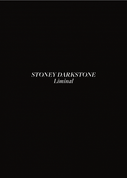 Stoney Darkstone / Liminal - Exhibition Catalogue